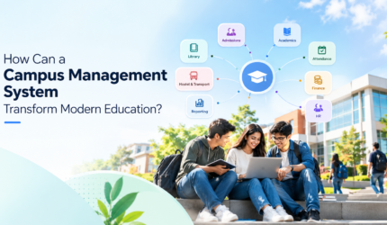 How Can a Campus Management System Transform Modern Education?